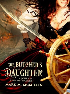 cover image of The Butcher's Daughter (A Journey Between Worlds)